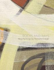 Rocks and Rays: New Paintings by Rachelle Krieger 